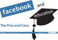 Facebook and Education: The Pros and Cons