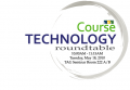 Course Technologies Roundtable: Teaching, Learning, and Technology in Action